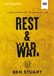 Rest and War Video Study : A Field Guide for the Spiritual Life
