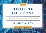 Nothing to Prove: Why We Can Stop Trying So Hard by Jennie Allen, Paperback