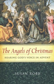 The Angels of Christmas: Hearing God's Voice in Advent