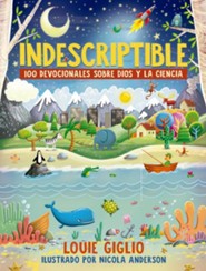 Indescribable: 100 Devotions About God and Science by Louie Giglio