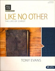 Like No Other: The Life of Christ - Bible Study Book