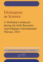 Divination as Science: A Workshop on Divination during the 60th Rencontre Assyriologique, Warsaw, 2014