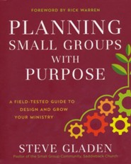 Planning Small Groups with Purpose: A Field-Tested Guide to Design and Grow Your Ministry