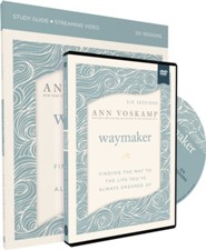 The WayMaker Study Guide with DVD: Finding the Way to the  Life You've Always Dreamed Of