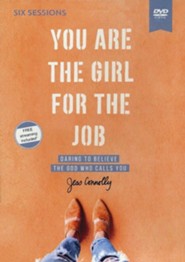 You Are the Girl for the Job Video Study: Daring to Believe the God Who Calls You