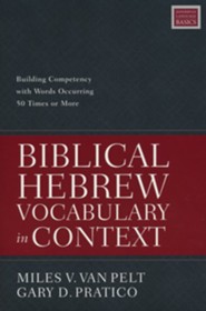 Biblical Hebrew Vocabulary in Context: Building Competency with Words Occurring 50 Times or More