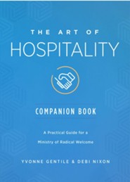The Art of Hospitality Companion Book: A Practical Guide for a Ministry of Radical Welcome - eBook