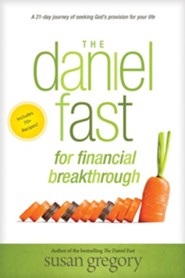 The Daniel Fast for Financial Breakthrough: A 21-Day Journey of Seeking God's Provision for Your Life - eBook