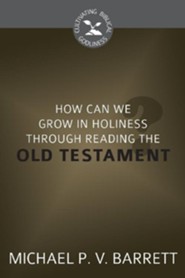 How Can We Grow in Holiness through Reading the Old Testament? - eBook