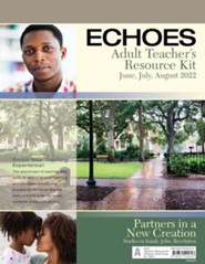 Echoes: Adult Teacher's Resource Kit, Summer 2022