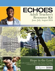 Echoes: Adult Comprehensive Bible Study Teacher's Resource Kit, Summer 2024