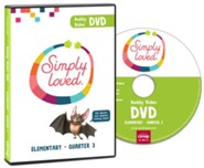 Simply Loved: Elementary Buddy Video DVD, Quarter 3