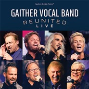 Reunited Live CD: Gaither Vocal Band - Christianbook.com