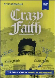 Crazy Faith Video Study: It's Only Crazy Until It Happens