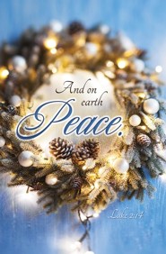And On Earth Peace (Luke 2:14) Bulletins, 100