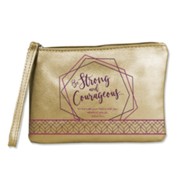 Be Strong and Courageous Wristlet