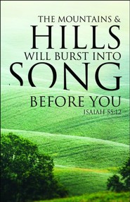 Mountains Burst Into Song (Isaiah 55:12, NIV) Bulletins, 100