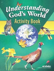 Abeka Understanding God's World Activity Book, Fourth  Edition