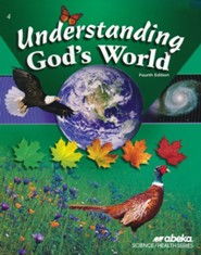Abeka Understanding God's World, Fourth Edition