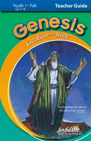 Genesis: Creation - Isaac Youth 1 (Grades 7-9) Teacher Guide