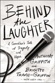 Behind the Laughter: Anthony Griffith, Brigitte Travis-Griffin ...