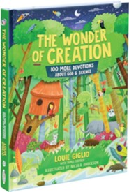 The Wonder of Creation: 100 More Devotions About God and  Science