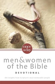 Once-A-Day Men and Women of the Bible Devotional: 365 Insights from Scripture's Most Memorable People - eBook