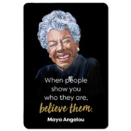 Believe Maya Angelou Magnets