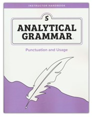 Analytical Grammar Level 5: Punctuation and Usage  Instructor Handbook