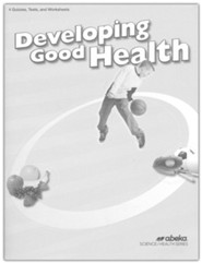 Abeka Developing Good Health Quizzes, Tests & Worksheets,  Third Edition