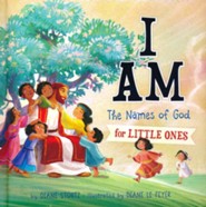 I AM: The Names of God for Little Ones