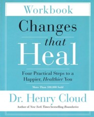 Changes That Heal: Four Practical Steps to a Happier, Healthier You, Workbook