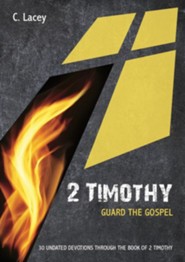 2 Timothy: Guard the Gospel