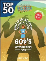 The Top 50 Bible Lessons About Ordinary People in  God's Extraordinary Plan
