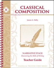 Classical Composition Book II, Teacher Guide, Narrative Stage: Discovering the Skills of Writing