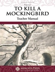 To Kill A Mockingbird Memoria Press Teacher Guide, 2nd  Edition