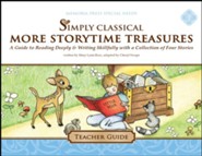 Simply Classical More StoryTime Treasures Teacher Guide