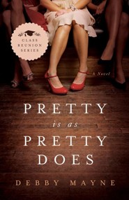 Pretty Is as Pretty Does: Class Reunion Series #1 - eBook