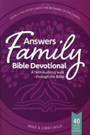 Answers Family Bible Devotional Book 4: The Life of Christ - The Beginning of the Church