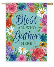 Bless All Who Gather Here Flag, Large