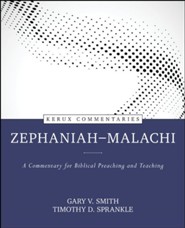 Zephaniah-Malachi: A Kerux Commentary for Biblical Preaching and Teaching