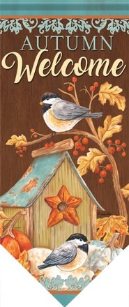 Autumn Welcome, Chickadee Birdhouse, Banner Flag