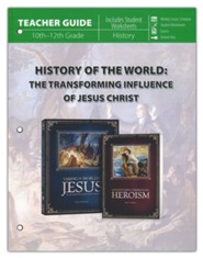 History of the World: The Transforming Influence of  Jesus Christ Teacher's Guide