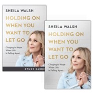 Holding On When You Want to Let Go--Book & Study Guide