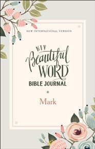 NIV Beautiful Word Bible Journal, Comfort Print, Mark