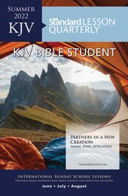 Standard Lesson Quarterly: KJV Bible Student, Summer 2022