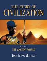 The Story of Civilization Vol. I, The Ancient World - Teacher Manual