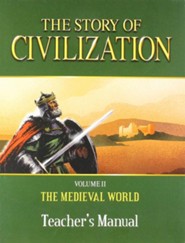 The Story of Civilization Vol II, The Medieval World - Teacher Manual