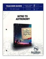 Intro to Astronomy: The Stargazer's Guide to the Night Sky Teacher Guide