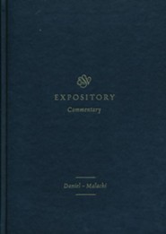 ESV Expository Commentary: Daniel-Malachi